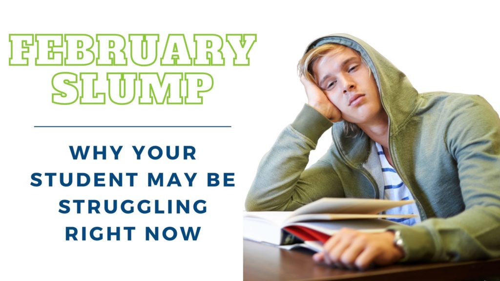 February Slump: Why Your Student May Be Struggling Right Now